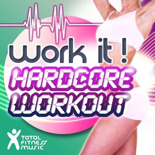 Work It ! Hardcore Workout Ideal For Aeobics Classics 32 Count, Listen to Total Fitness Music