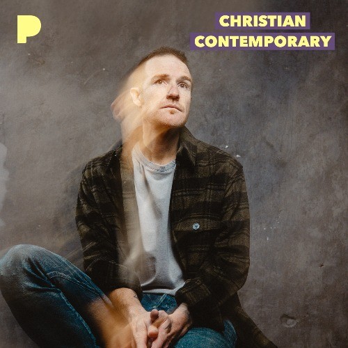 Christian Contemporary Radio Listen to Unknown, Free on Pandora