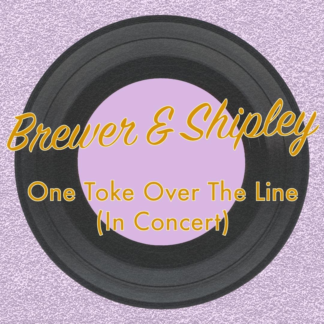 One Toke Over The Line By Brewer Shipley Pandora