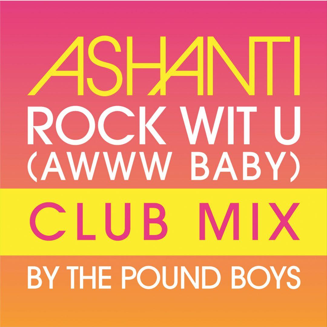 Rock Wit U Awww Baby By Ashanti On Pandora Radio Songs Lyrics